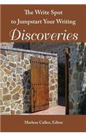 Write Spot to Jumpstart Your Writing: Discoveries