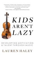 Kids Aren't Lazy