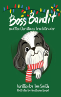 Boss Bandit and the Christmas Tree Intruder