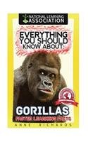 Everything You Should Know About: Gorillas Faster Learning Facts