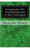 Gespenster Ein Familiendrama in drei Aufzugen