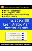 Your 30-Day Learn Arabic Plan (INTERMEDIATE STORY READER)