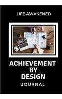 Achievement by Design Journal