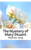 The Mystery of Mary Stuart