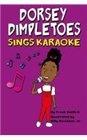 Dorsey Dimpletoes sings Karaoke