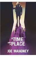 A Time and a Place