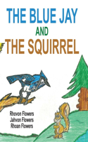 The Blue Jay and the Squirrel