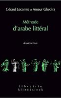 Methode d'Arabe Litteral: Deuxieme Livre(Librairie Klincksieck - Serie Linguistique)