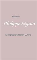 Philippe Séguin: La République selon Cyrano