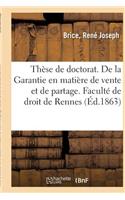 Thèse de Doctorat. de la Garantie En Matière de Vente Et de Partage, En Droit Romain