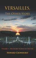 Versailles, the Other Story