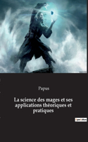 La science des mages et ses applications théoriques et pratiques