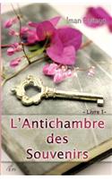 L'Antichambre des Souvenirs, Livre 1
