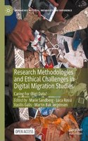 Research Methodologies and Ethical Challenges in Digital Migration Studies