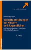 Verhaltensstorungen Bei Kindern Und Jugendlichen: Erscheinungsformen - Ursachen - Hilfreiche Massnahmen