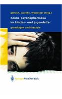 Neuro-Psychopharmaka Im Kindes- Und Jugendalter: Grundlagen Und Therapie