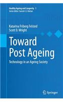 Toward Post Ageing