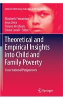 Theoretical and Empirical Insights Into Child and Family Poverty