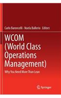 WCOM (World Class Operations Management): Why You Need More Than Lean