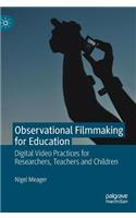 Observational Filmmaking for Education