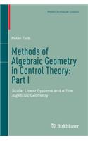 Methods of Algebraic Geometry in Control Theory: Part I