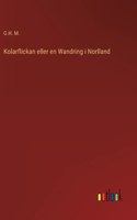 Kolarflickan eller en Wandring i Norlland