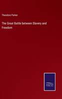 Great Battle between Slavery and Freedom