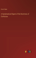 Systematical Digest of the Doctrines of Confucius