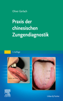 PRAXIS Der Chinesischen Zungendiagnostik