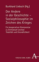 Der Andere in Der Geschichte - Sozialphilosophie Im Zeichen Des Krieges