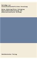 Qualifikationsforschung Und Arbeitsorientierte Bildung