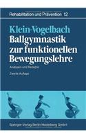 Ballgymnastik Zur Funktionellen Bewegungslehre: Analysen Und Rezepte