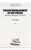 Projektmanagement in Der Praxis