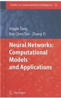 Neural Networks: Computational Models and Applications