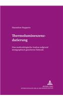 Thermolumineszenzdatierung