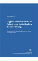 Aggression Und Gewalt an Schulen Zur Individuellen Lernfoerderung