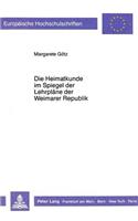 Die Heimatkunde im Spiegel der Lehrplaene der Weimarer Republik