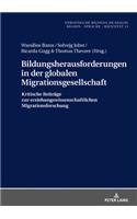 Bildungsherausforderungen in Der Globalen Migrationsgesellschaft