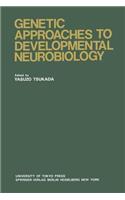 Genetic Approaches to Developmental Neurobiology