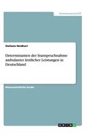 Determinanten der Inanspruchnahme ambulanter ärztlicher Leistungen in Deutschland
