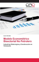 Modelo Econométrico Bisectorial No Petrolero