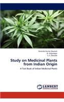 Study on Medicinal Plants from Indian Origin