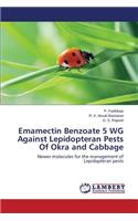 Emamectin Benzoate 5 WG Against Lepidopteran Pests Of Okra and Cabbage