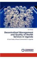 Decentralized Management and Quality of Health Services in Uganda