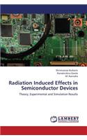 Radiation Induced Effects in Semiconductor Devices