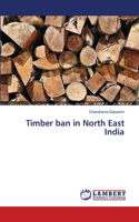 Timber ban in North East India