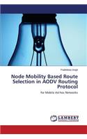 Node Mobility Based Route Selection in Aodv Routing Protocol