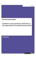 Qualitative und quantitative Methoden in der angewandten Gesundheitswissenschaft