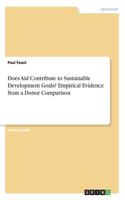 Does Aid Contribute to Sustainable Development Goals? Empirical Evidence from a Donor Comparison