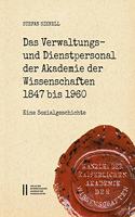 Verwaltungs- Und Dienstpersonal Der Akademie Der Wissenschaften 1847 Bis 1960